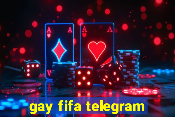 gay fifa telegram